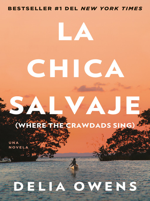 Title details for La chica salvaje / Where the Crawdads Sing (Movie Tie-In Edition) by Delia Owens - Wait list